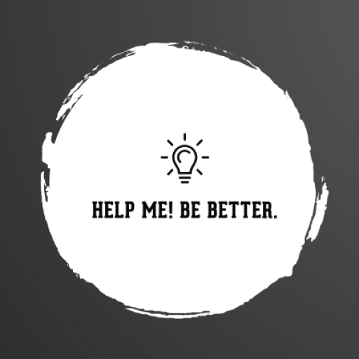 Help Me! be better.